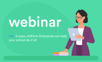 Webinar: 6 ways Jform Enterprise can help your school do it all